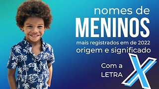 Nomes de meninos com a letra X.