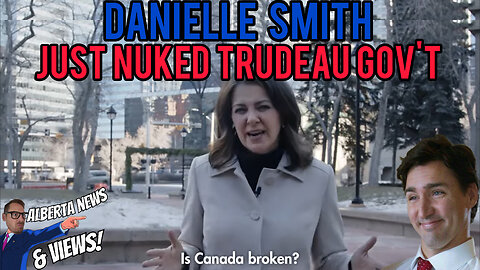 EXPLOSIVE- Danielle Smith just NUKED the Trudeau gov't with her latest "Is Canada Broken" video.