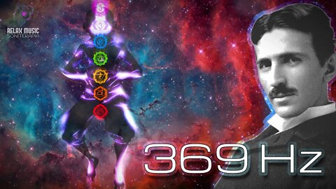 369Hz Frequency Nikola Tesla 🔑 The Key to the Universe - Miracle Tone - Raises Energy and Vibration