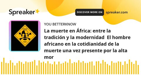 La muerte en África: entre la tradición y la modernidad El hombre africano en la cotidianidad de la