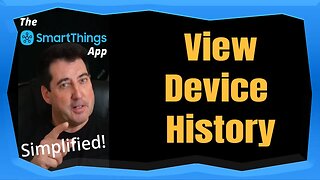 ‪View Device History - The SmartThings App Simplified