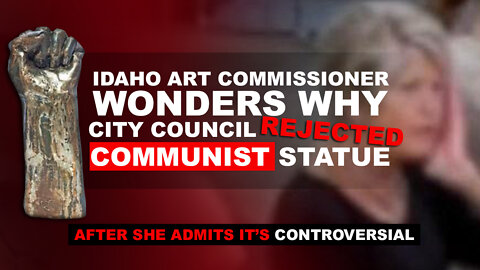 Idaho Art Commissioner Wonders Why Communist Statue Was Rejected