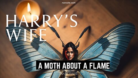 A Moth About a Flame (Meghan Markle)