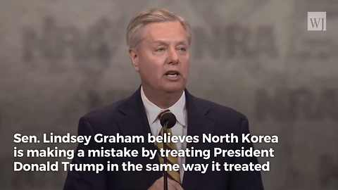Lindsey Graham: N Korea Seriously ‘Miscalculating President Trump’