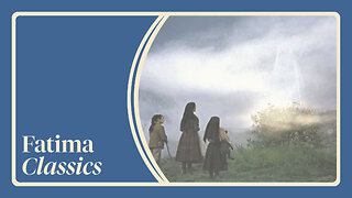 Do YOU know what Our Lady of Fatima shares on June 13th? | Fatima Classics