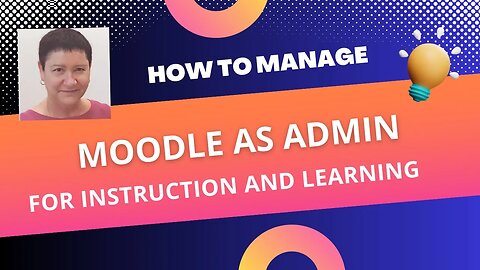 How to Manage Moodle 4.2 as Admin