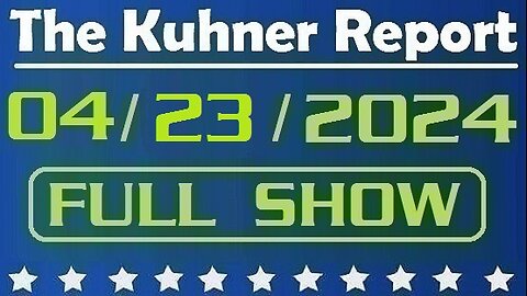 The Kuhner Report 04/23/2024 [FULL SHOW] The first day of Donald Trump's hush money trial — There is no actual crime, but leftists poised to jail him