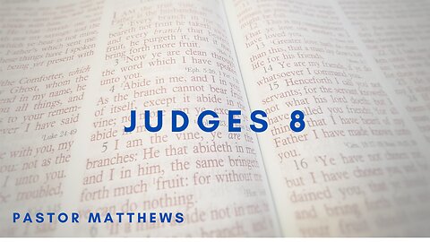 "Judges 8" | Abiding Word Baptist
