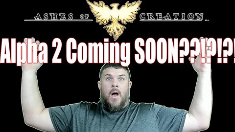 Ashes of Creation: HUGE Announcement Coming Soon!!! Alpha 2?!?