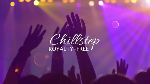 No Copyright CHILLSTEP MUSIC #8 | Free Download 432Hz