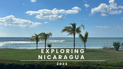 Exploring Nicaragua 2023