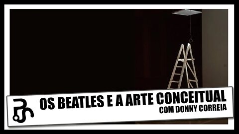 Como os Beatles se envolveram com a vanguarda artística surgida na Europa e nos EUA | @DonnyCorreia