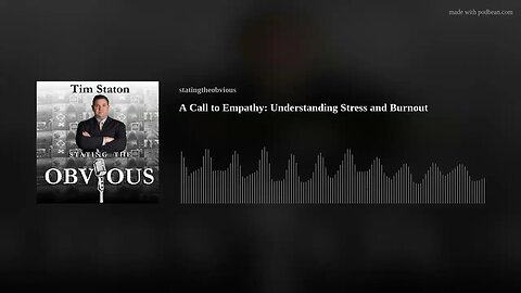 A Call to Empathy: Understanding Stress and Burnout