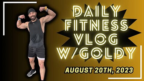 August 20, 2023 | Daily Fitness Vlog