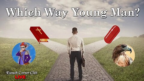Eunuch Corner Club 69 - Which Way Young Man?