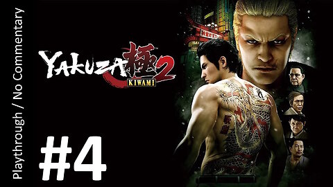 Yakuza Kiwami 2 (Part 4) playthrough