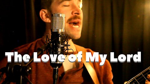 The Love of My Lord (Redwood Tree) // Karl and Ricky Gessler // Karl Gessler Band