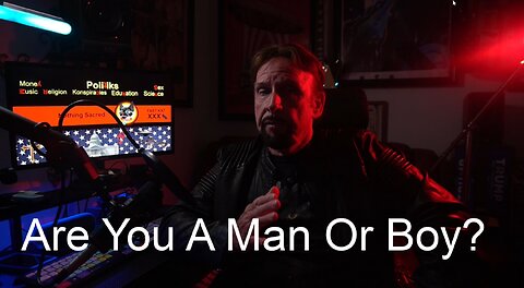 Are You A Man Or Boy?