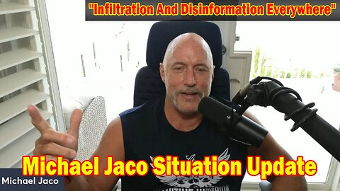 Michael Jaco Situation Update 5/16/24: "Infiltration And Disinformation Everywhere"