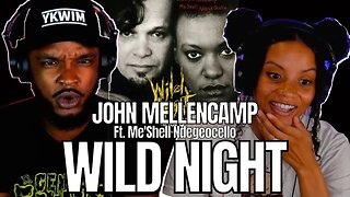 CLASSIC 🎵 Wild Night - John Mellencamp ft. Me'Shell Ndegeocello REACTION