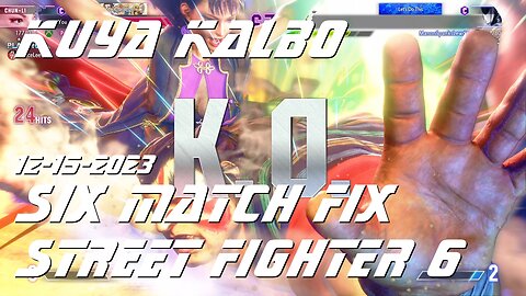 Kuya Kalbo Six Match Fix with Chun Li on Street Fighter 6 as Puyat 12-15-2023.