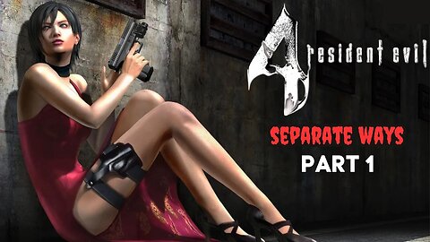 Resident Evil 4 Separate Ways Gameplay Walkthrough Part 1 | PS3 (No Commentary Gaming)