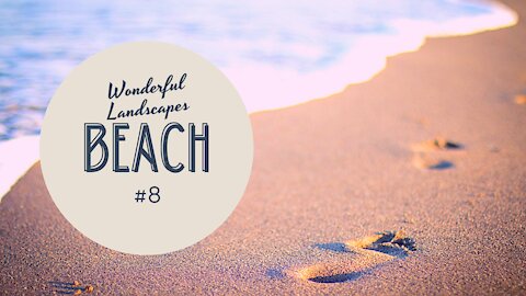 Wonderful Landscapes #8 - Beaches