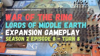 War of the Rings S2E8 - Season 2 Episode 8 - Lords of Middle Earth expansion - Turn 8