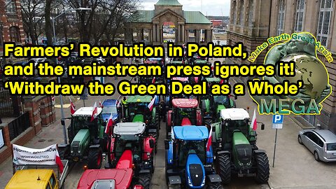 Farmers’ Revolution in Poland, and the mainstream press ignores it! - ‘Withdraw the Green Deal asa Whole’