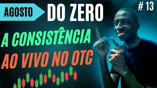 Do Zero a Consistência em Opções Binárias Ao Vivo no OTC | IQ OPTION #13