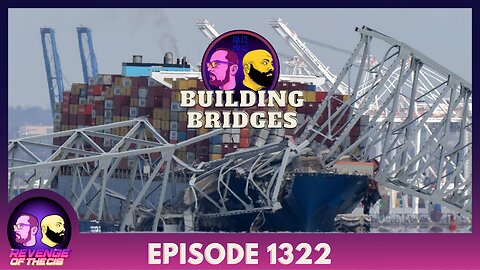 Episode 1322: Building Bridges