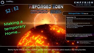 Empyrion 1.8 : Reforged Eden - S2:E2 - Make a temp base and then lets go talk to the Talon's
