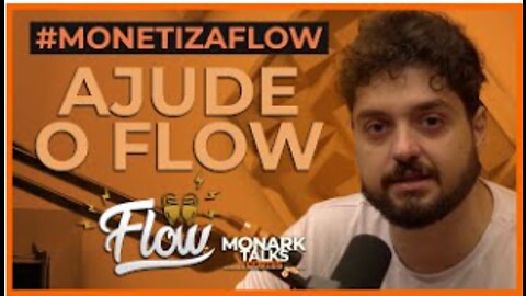 Monark Talks Cortes - Campanha Monetiza Flow