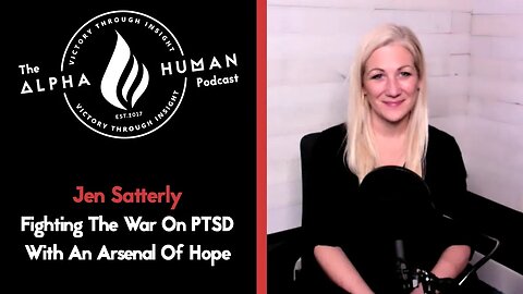 Jen Satterly - Fighting The War On PTSD With An Arsenal Of Hope