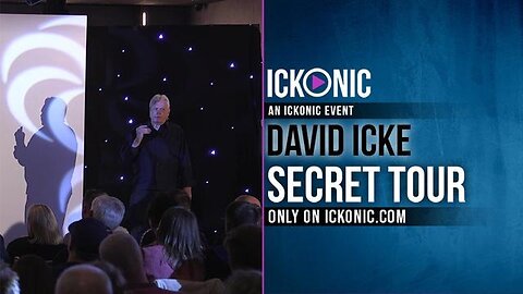 David Icke - 'The Secret Tour' - Streaming Now On Ickonic.com