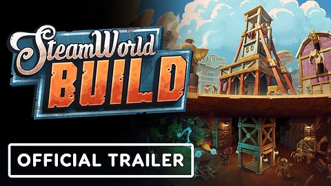 SteamWorld Build - Official Gameplay Trailer | Future Games Show 2023