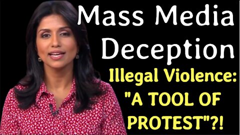 ‘Mass Media Deception’ - Leftist violence excused/encouraged by MSM