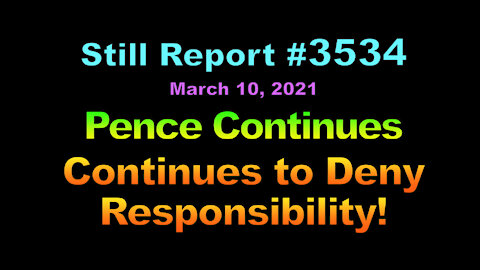 Pence Continues to Deny Responsibility, 3534