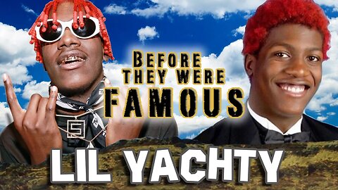 LIL YACHTY | Before They Were Famous