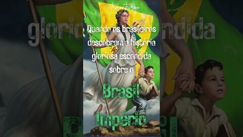 Quando os brasileiros conhecem a gloriosa história do Brasil Império #shorts