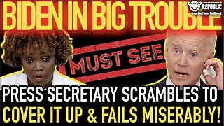 Biden In MEGA Trouble! Press Secretary Scrambles To Cover It Up & FAILS MISERABLY! Must See!