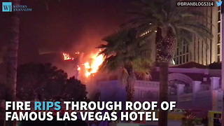 Fire Rips Through Roof Of Famous Las Vegas Hotel
