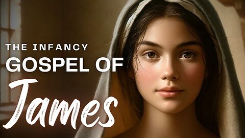 Infancy Gospel of James Full Audio 🔥 Birth of Mary the Holy Mother of God Apocrypha Protoevangelium