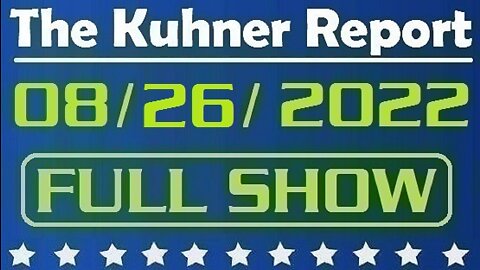 The Kuhner Report 08/26/2022 [FULL SHOW] DOJ to release redacted Trump Mar-a-Lago affidavit after judge's order (Sandy Shack fills in for Jeff Kuhner) NOTE: This show was purged from YouTube for talking about the stolen presidential election of 2020