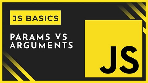 Javascript Basics: What's The Difference Between Javascript Arguments & Parameters?