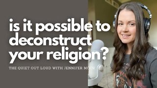 Deconstructing your Christianity