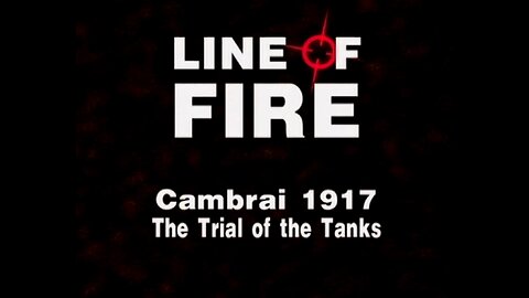 Cambrai 1917: The Trial of the Tanks (Line of Fire, 2001)