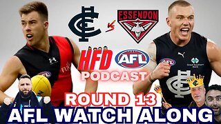 AFL WATCH ALONG | ROUND 13 | CARLTON BLUES vs ESSENDON BOMBERS