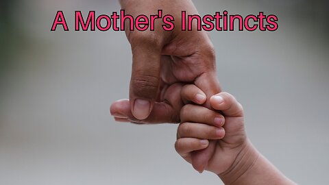 A Mother's Instincts
