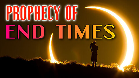 Prophecy Of End Times